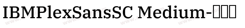IBMPlexSansSC Medium字体转换